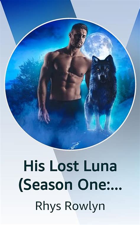 The series <b>His</b> <b>Lost</b> Lycan <b>Luna</b> (Jessica Hall) Jessicahall Chapter 62 is a very good novel, attracting readers. . His lost luna